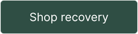 Donkergroene knop met de witte tekst Shop recovery voor herstellende huidverzorgingsproducten.